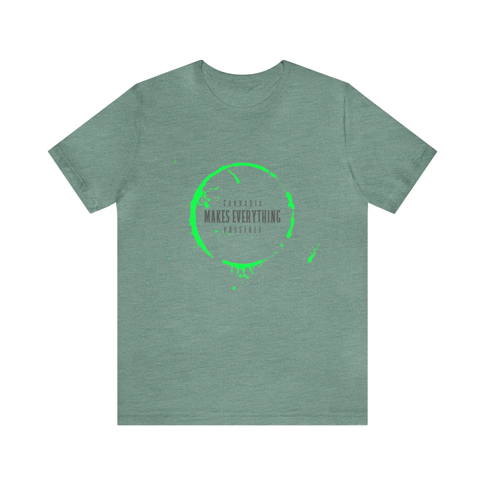 Cannabis Makes Everything Possible Unisex Tee