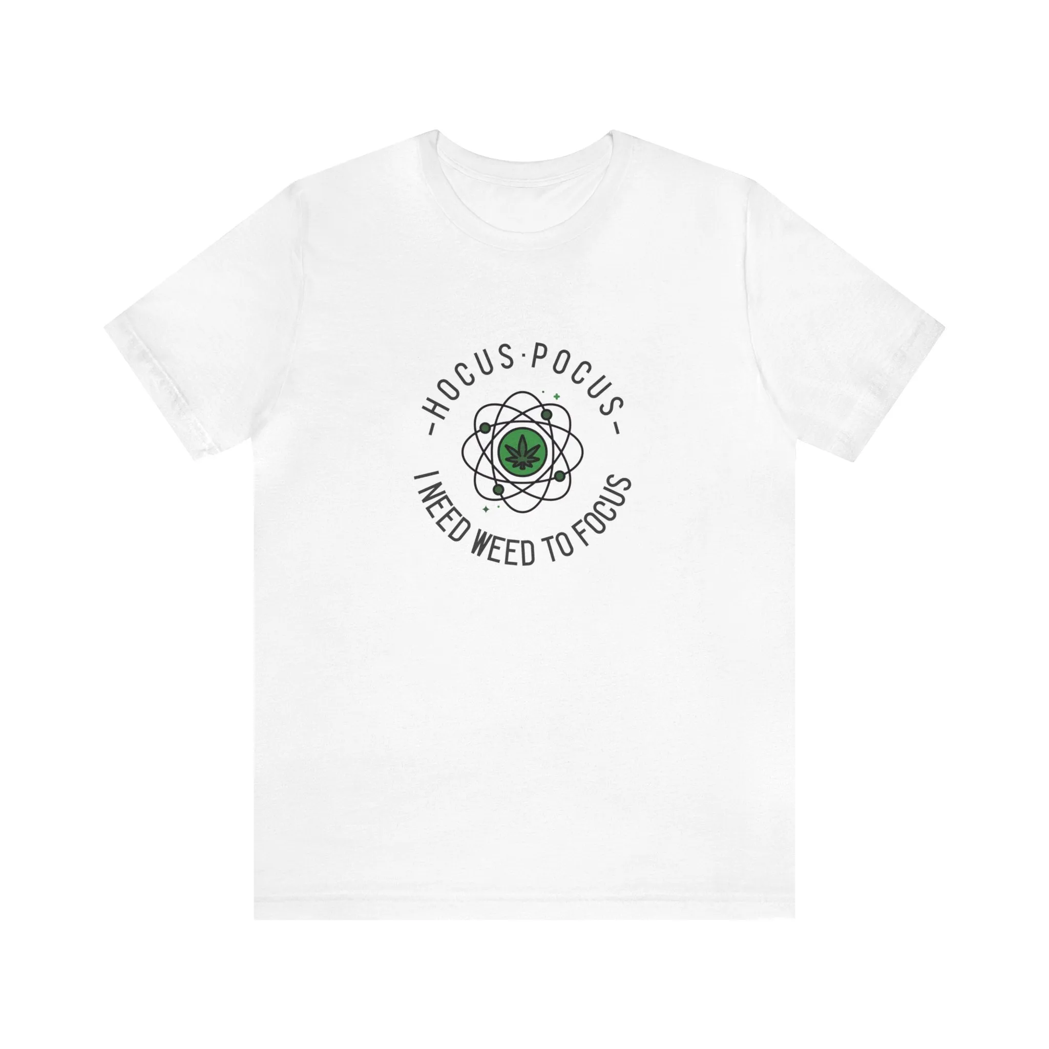 Hocus Pocus I Need Weed To Focus Unisex Tee