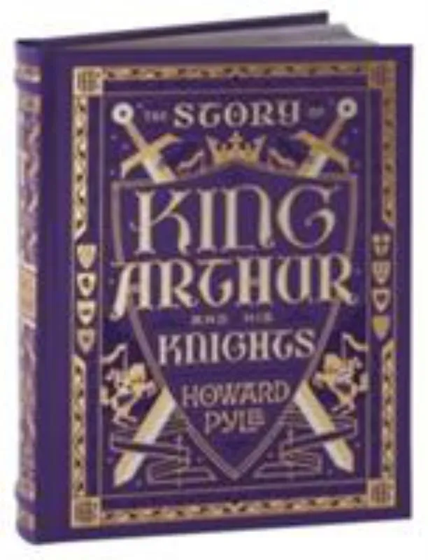 The Story of King Arthur and his Knights (Leather Bound)